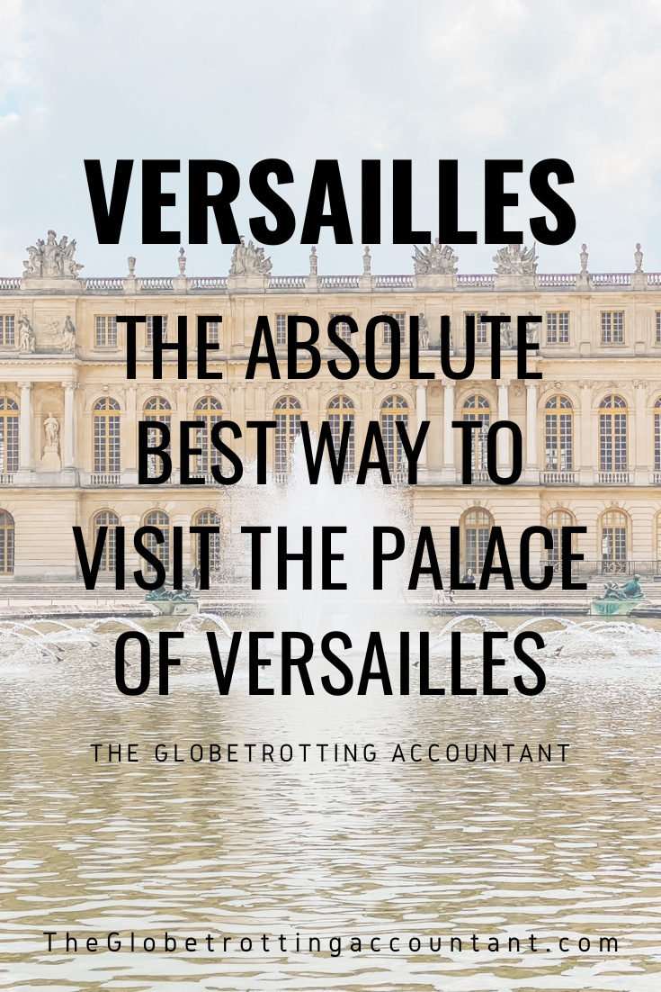 Visiting Versailles – The Globetrotting Accountant